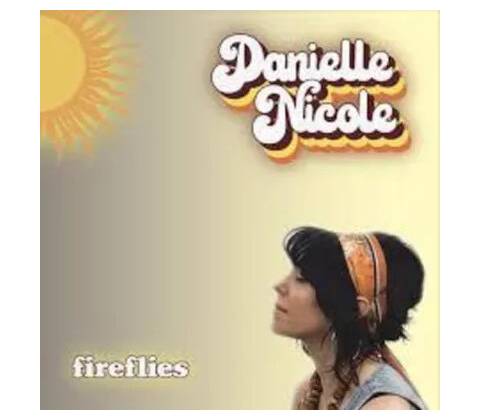 Danielle Nicole - FIREFLIES CD