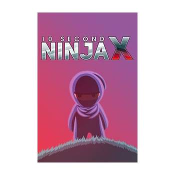10 Second Ninja X