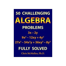 50 Challenging Algebra Problems Fully Solved McMullen ChrisPaperback