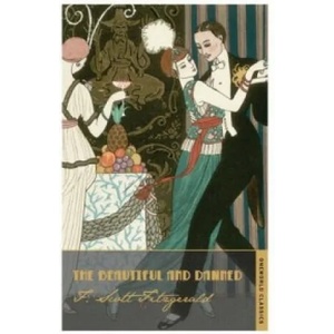 Beautiful and Damned | Francis Scott Fitzgerald (2012)