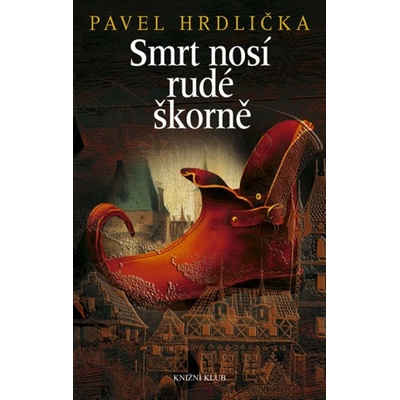 Smrt nosí rudé škorně - Pavel Hrdlička