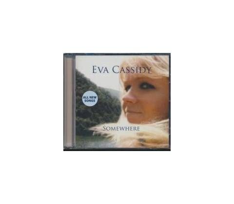 Somewhere - Eva Cassidy CD
