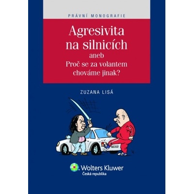 Agresivita na silnicích aneb Proč se za volentem chováme jinak?