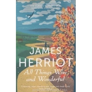All Things Wise and Wonderful | James Herriot (2013)