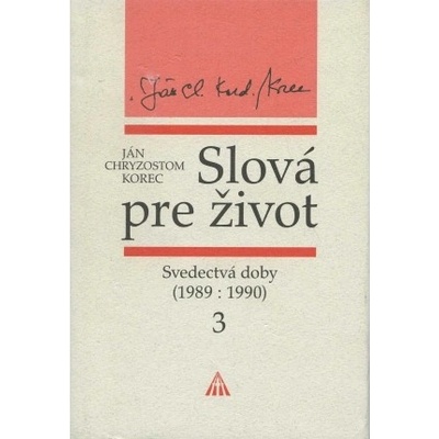 Slová pre život 3, Svedectvá doby 1989 : 1990