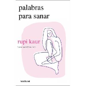 PALABRAS PARA SANAR | Rupi Kaur (ISBN: 9788432241697)