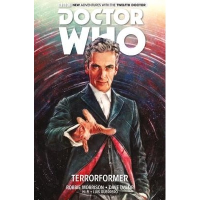 Doctor Who: The Twelfth Doctor Volume 1 - Terrorformer Morrison Robbie Pevná vazba