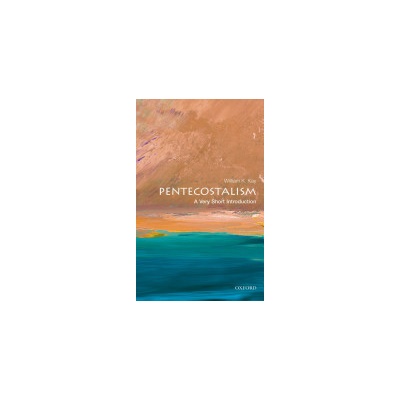 Very Short Introduction Pentacostalism - Kay, W. K.