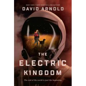 Electric Kingdom | David Arnold (ISBN: 9780593202241)
