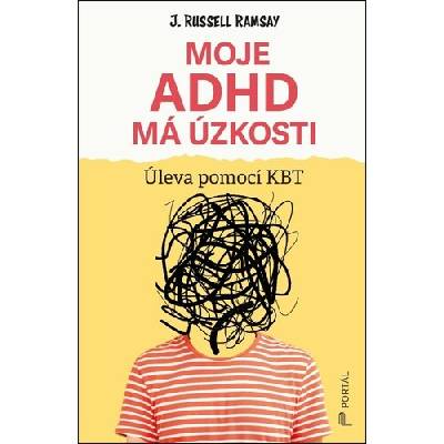 Moje ADHD má úzkosti - Úleva pomocí KBT