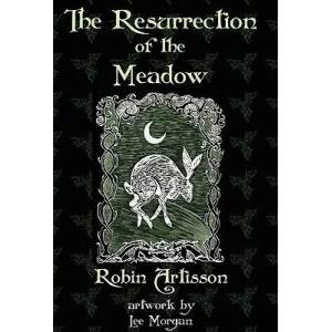 Resurrection of the Meadow | Robin Artisson (ISBN: 9780984330294)