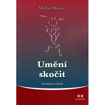 Umění skočit - Čtrnáctero klíčů - Barnett Michael