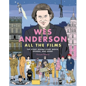 Wes Anderson All the Films | NARBONNE CHRISTOPHE (ISBN: 9780762488643)