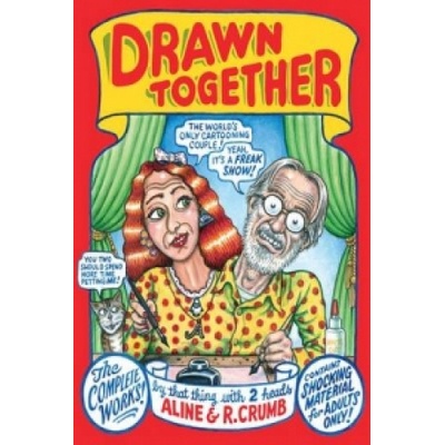 Drawn Together - Crumb, Robert R a Crumb, Aline