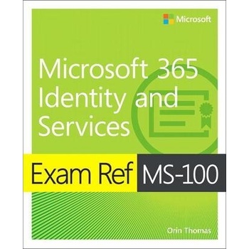 Exam Ref MS-100 Microsoft 365 Identity and Services,1/e