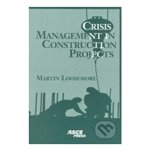 Crisis management in construction projects - Martin Loosemore