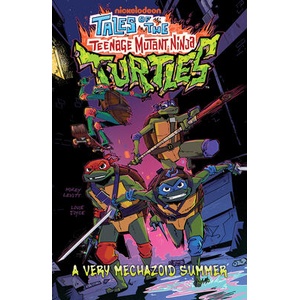 Tales of the Teenage Mutant Ninja Turtles: A Very Mechazoid Summer | Louie Joyce (ISBN: 9798887244150)