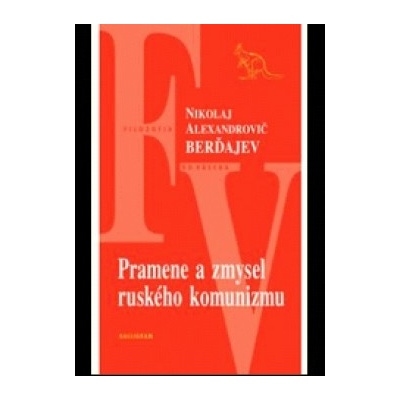 Pramene a zmysel ruského komunizmu - Nikolaj Alexandrovič Berďajev