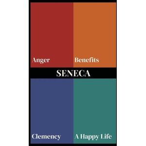 Seneca on Anger, Benefits, Clemency, and a Happy Life (Polis & Praxis Stoic Series) | Lucius Seneca, Roger L'Estrange (2026)