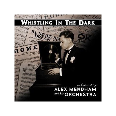 Mendham Alex - Whistling In The Dark CD