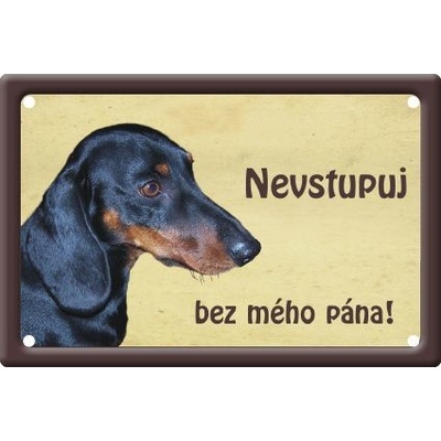 Plechová psí cedule, Jezevčík hladkosrstý, Nevstupuj bez mého pána!