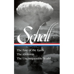 Jonathan Schell The Fate Of The Earth, The Abolition, The Unconquerable Worl | Martin J. Sherwin (ISBN: 9781598536584)