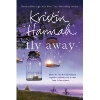 Fly Away - Kristin Hannah