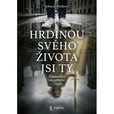 Hrdinou svého života jsi ty