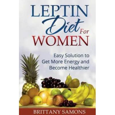 Leptin Diet for Women | Brittany Samons