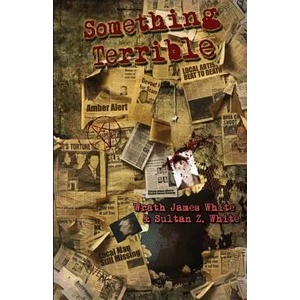 Something Terrible (ISBN: 9781940250168)