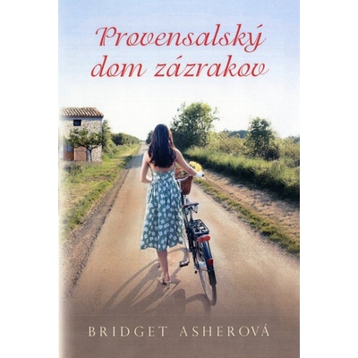 Provensalský dom zázrakov - Asher Bridget