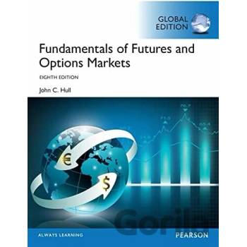 Fundamentals of Futures and Options Markets - Hull John C.