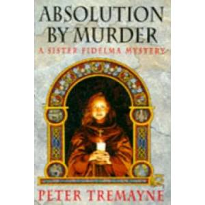 Absolution by Murder (Sister Fidelma Mysteries Book 1) | Peter Tremayne (1995)