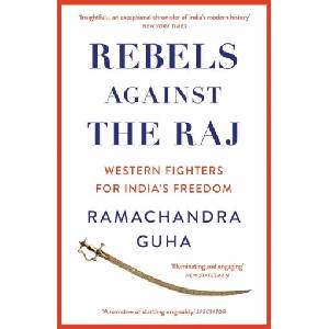 Rebels Against the Raj | Ramachandra Guha (ISBN: 9780008498801)