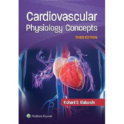 Cardiovascular Physiology Concepts | Klabunde, Dr. Richard E. , PhD