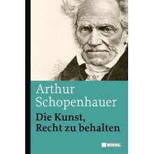 Die Kunst, Recht zu behalten Schopenhauer Arthur