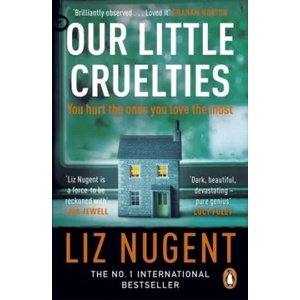 Our Little Cruelties | Liz Nugent (ISBN: 9780241979747)