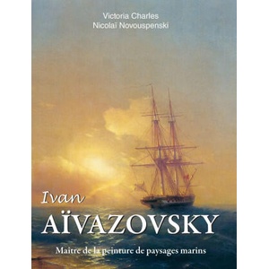 Ivan Aïvazovski | Nicolaï Novouspenski (ISBN: 9781639196555)