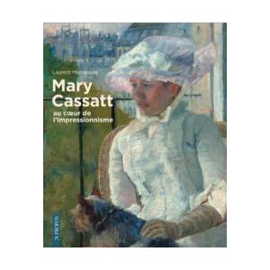 Mary Cassatt Au Coeur De L'Impressionnisme | Laurent (ISBN: 9782915398175)