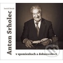 Anton Srholec v spomienkach a dokumentoch