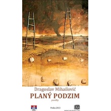 Planý podzim - Dragoslav Mihailović