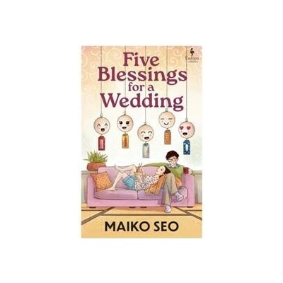 Five Blessings for a Wedding - Maiko Seo