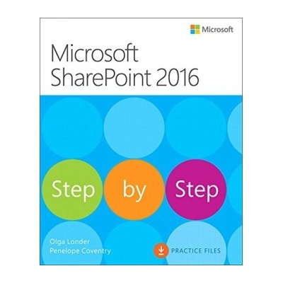 Microsoft SharePoint 2016 - Step by Step - Pap- Olga Londer, Penelope Coventry