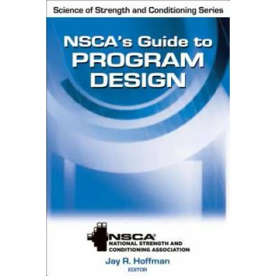 NSCA's Guide to Program Design | NSCA, Jay R. Hoffman