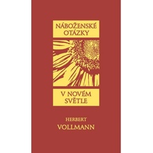 Náboženské otázky v novém světle - Herbert Vollmann