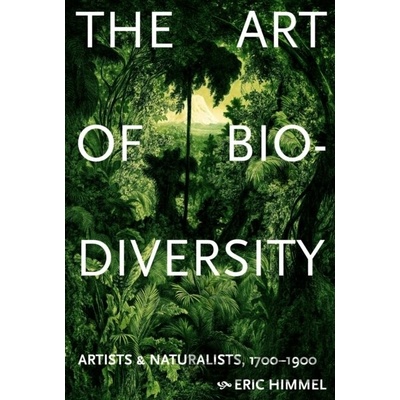The Art of Biodiversity - Eric Himmel