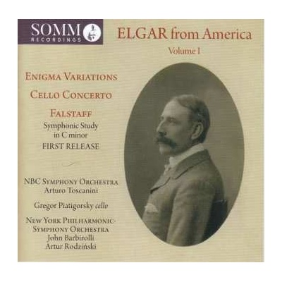 Sir Edward Elgar - Elgar From America, Volume I CD