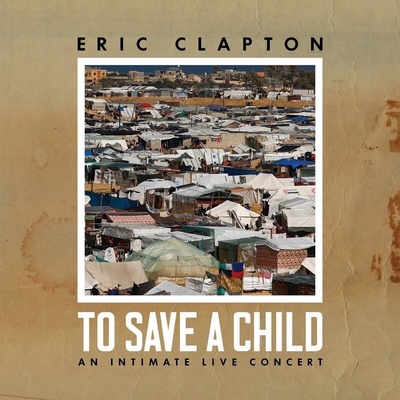 Eric Clapton: To Save A Child Ltd. 2 LP
