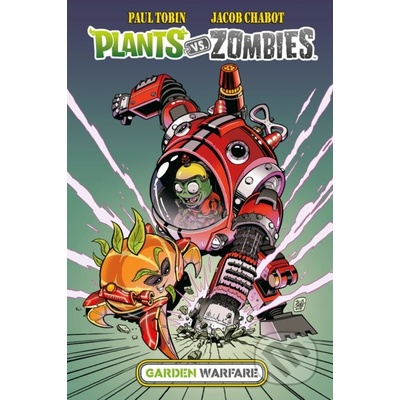 Plants vs. Zombies Garden Warfare - Jacob Chabot, Paul Tobin