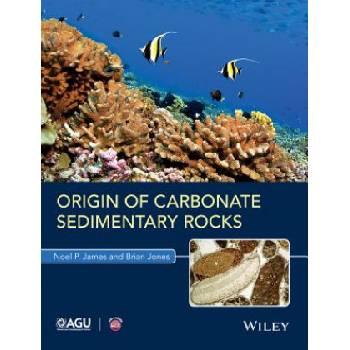 Origin of Carbonate Sedimentary Rocks | Noel P. James, Brian Jones